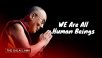We Are All Human Beings